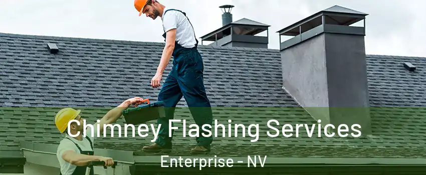 Chimney Flashing Services Enterprise - NV