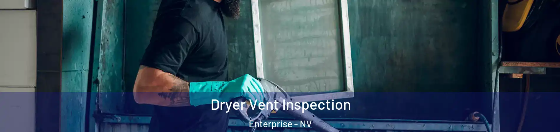 Dryer Vent Inspection Enterprise - NV