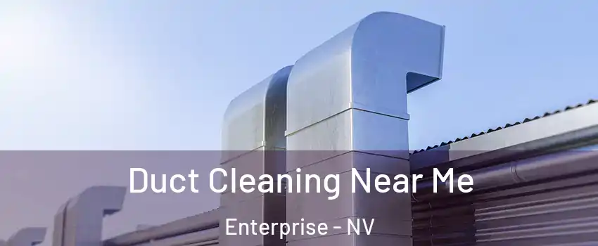 Duct Cleaning Near Me Enterprise - NV