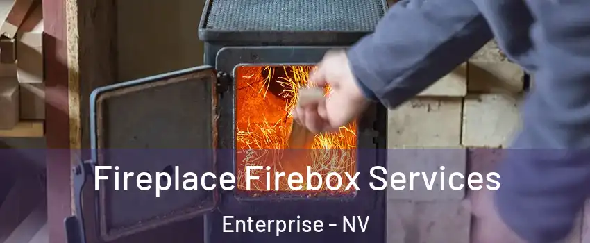 Fireplace Firebox Services Enterprise - NV