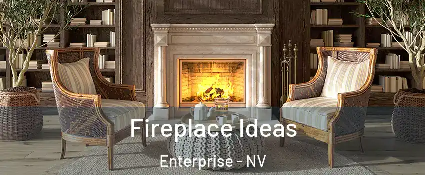 Fireplace Ideas Enterprise - NV