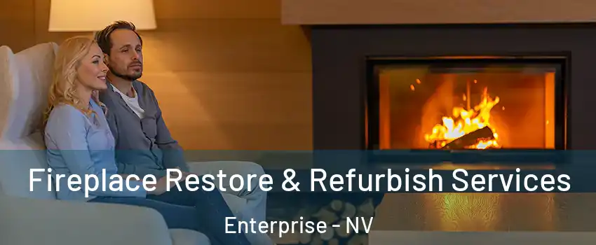 Fireplace Restore & Refurbish Services Enterprise - NV