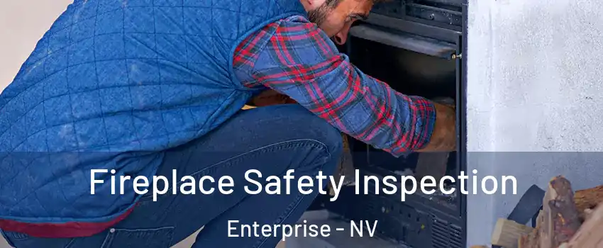 Fireplace Safety Inspection Enterprise - NV