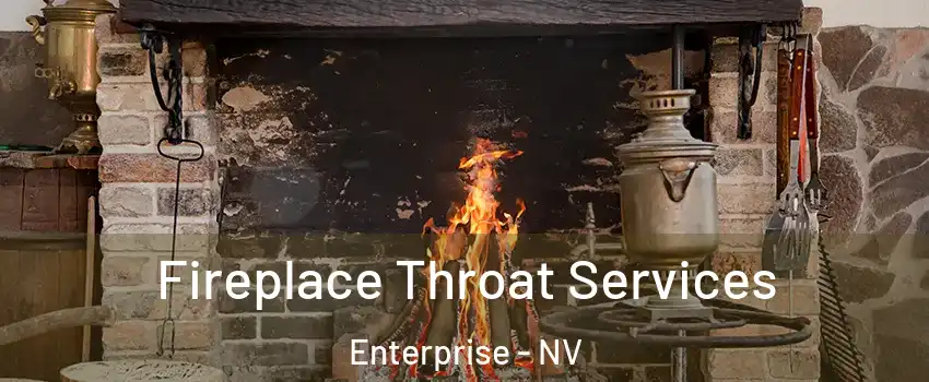 Fireplace Throat Services Enterprise - NV