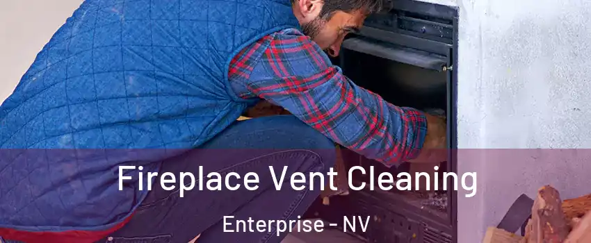 Fireplace Vent Cleaning Enterprise - NV