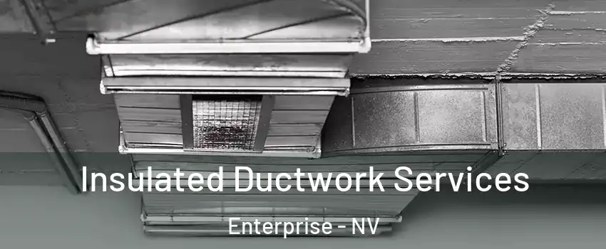 Insulated Ductwork Services Enterprise - NV