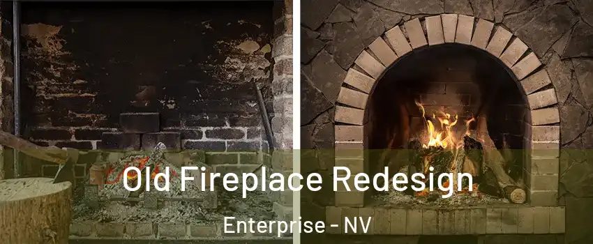 Old Fireplace Redesign Enterprise - NV