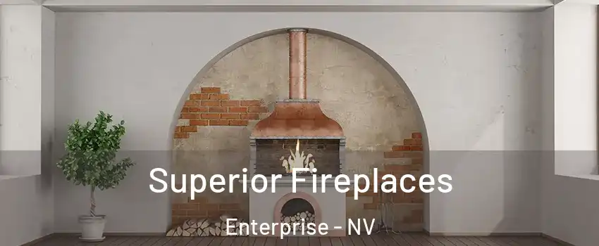 Superior Fireplaces Enterprise - NV