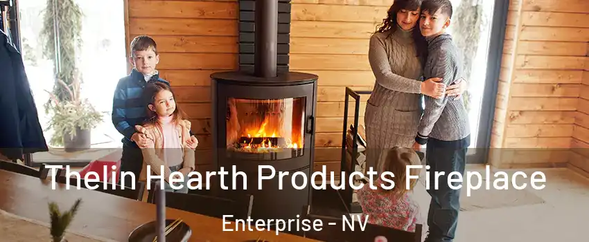 Thelin Hearth Products Fireplace Enterprise - NV