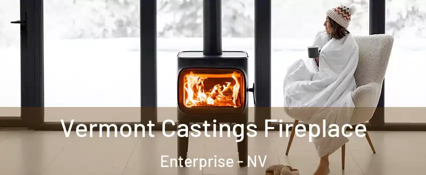 Vermont Castings Fireplace Enterprise - NV