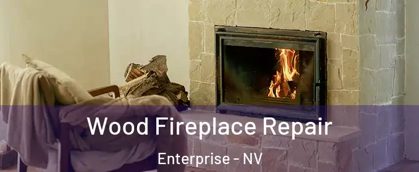 Wood Fireplace Repair Enterprise - NV