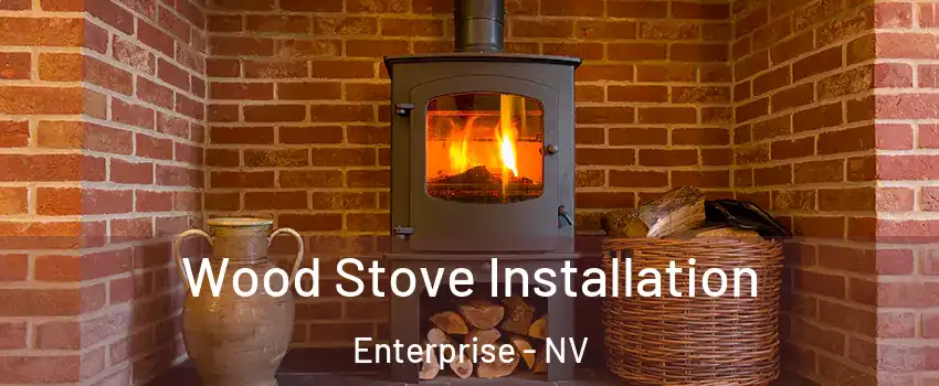 Wood Stove Installation Enterprise - NV